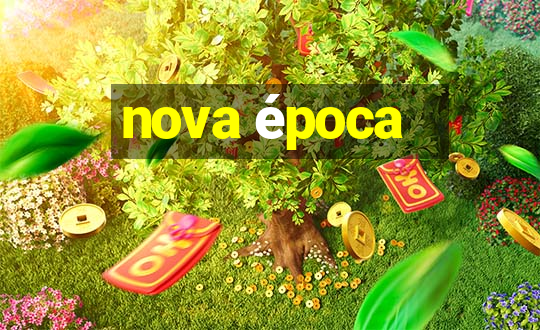 nova época