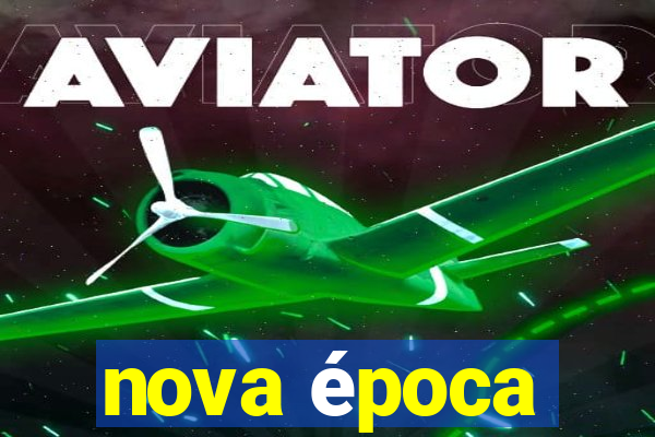 nova época