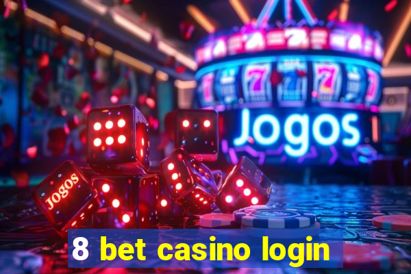 8 bet casino login