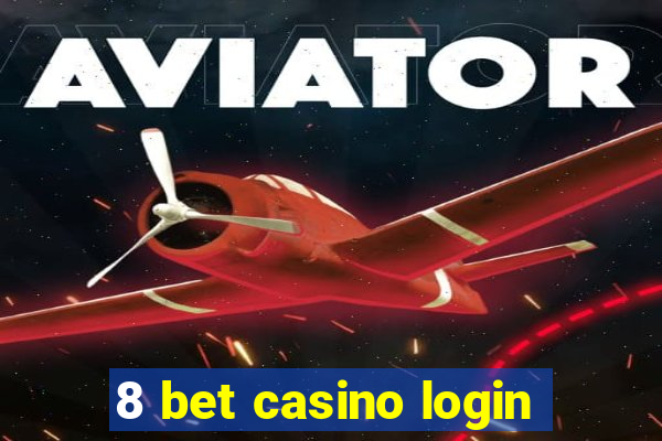 8 bet casino login