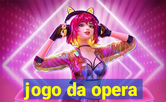 jogo da opera