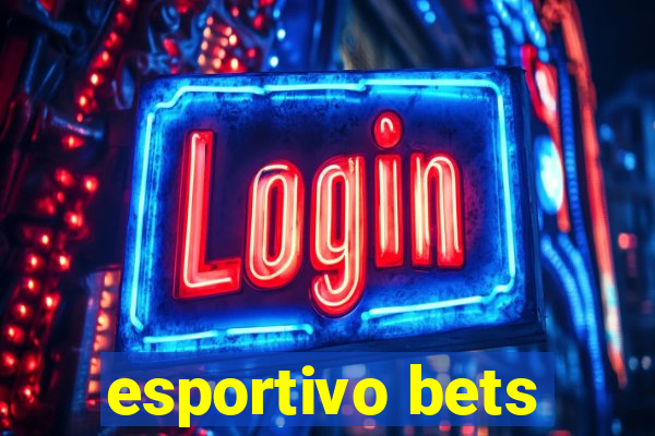 esportivo bets