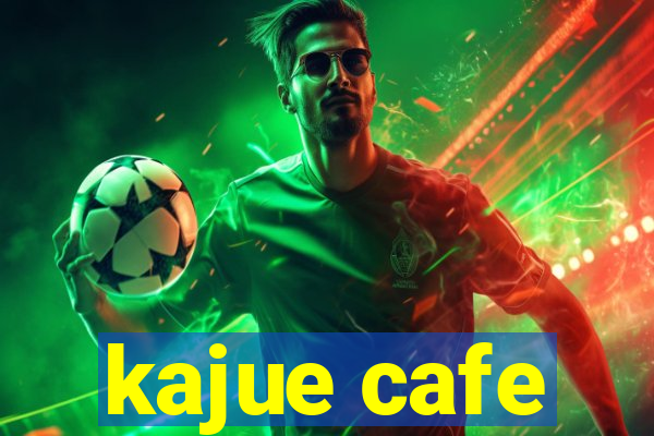 kajue cafe