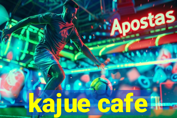 kajue cafe