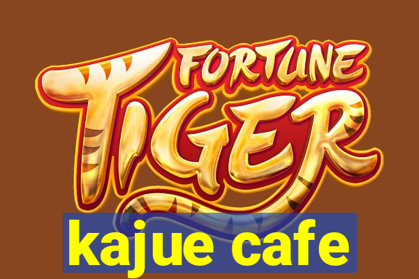 kajue cafe