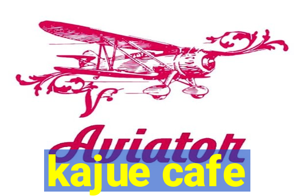 kajue cafe