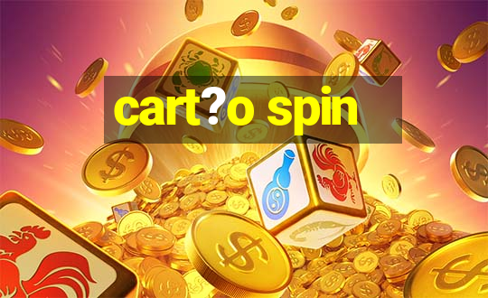 cart?o spin