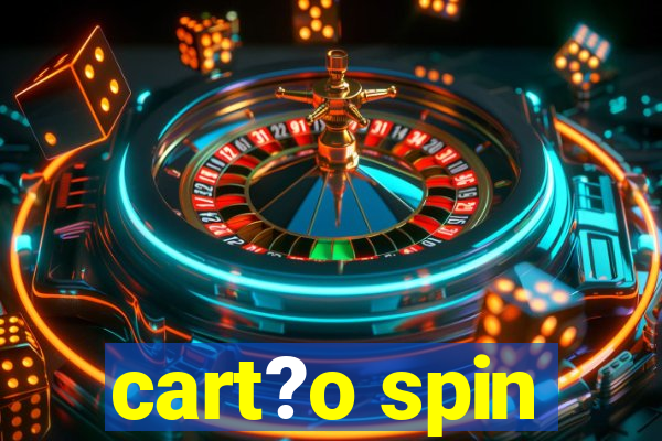 cart?o spin