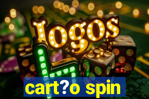 cart?o spin