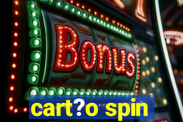 cart?o spin