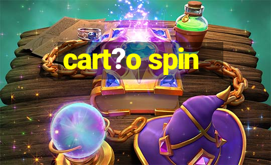 cart?o spin