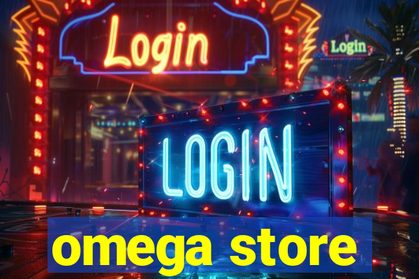 omega store