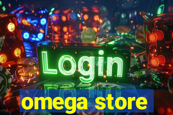 omega store