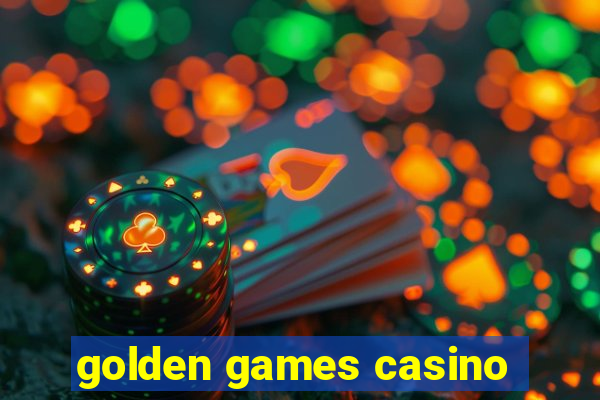 golden games casino