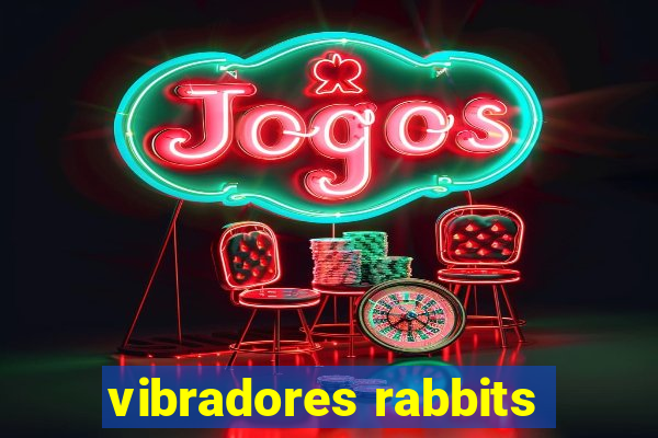 vibradores rabbits