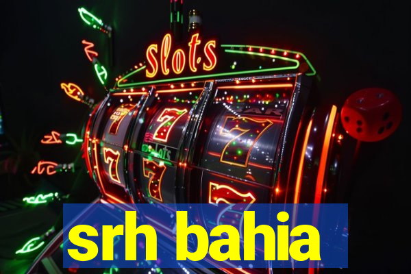 srh bahia