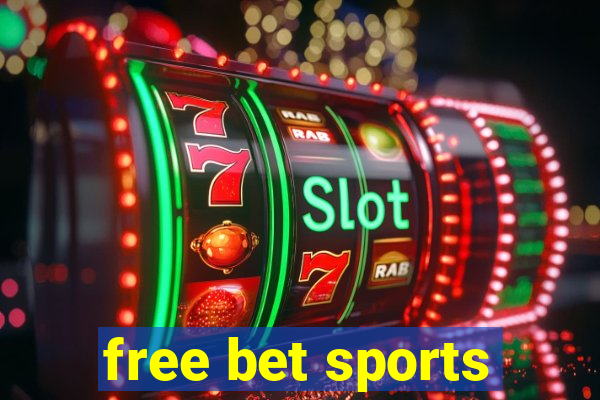 free bet sports