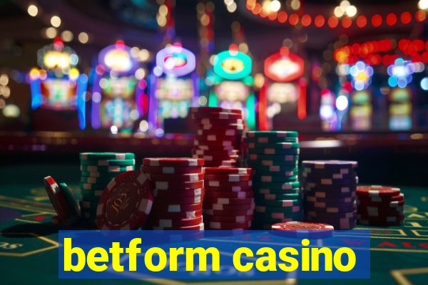 betform casino