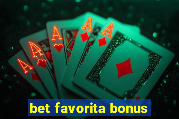 bet favorita bonus