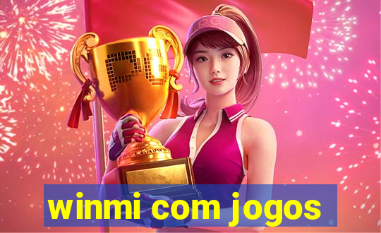 winmi com jogos