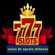 casas de aposta chinesas