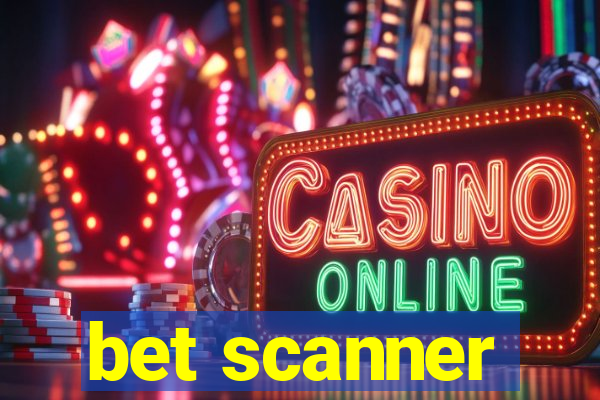 bet scanner