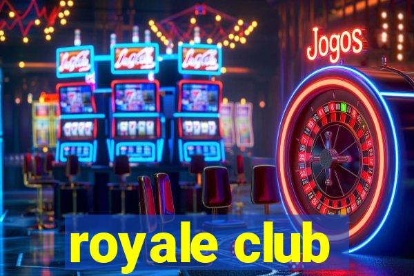 royale club