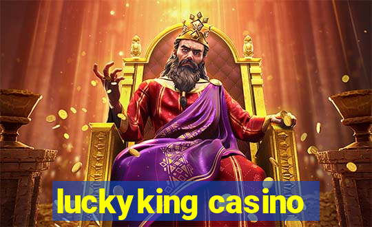 luckyking casino