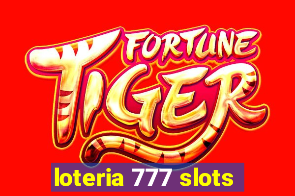 loteria 777 slots