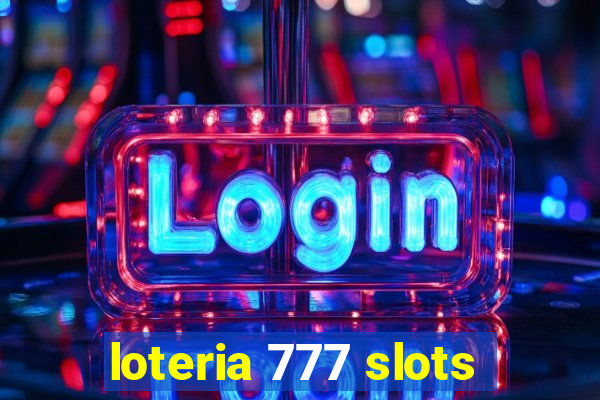 loteria 777 slots