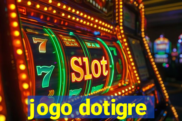 jogo dotigre