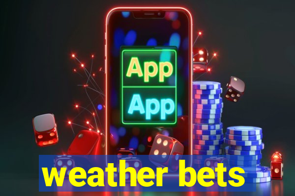 weather bets