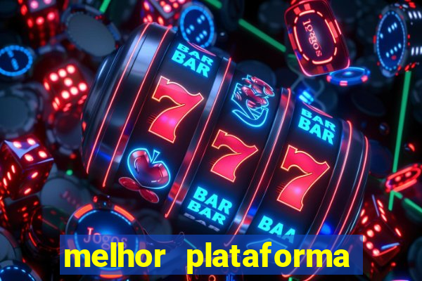 melhor plataforma de casino