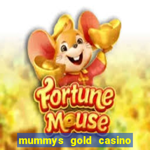 mummys gold casino no deposit bonus