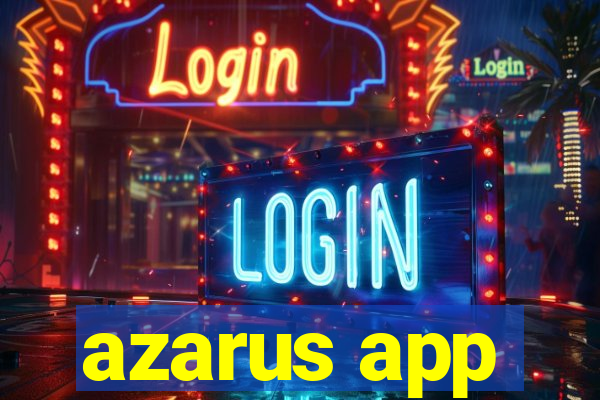 azarus app