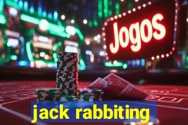 jack rabbiting