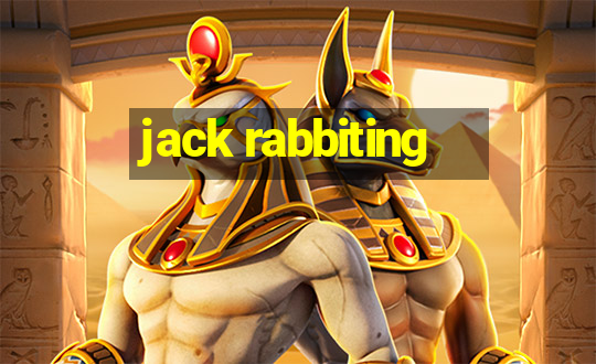 jack rabbiting