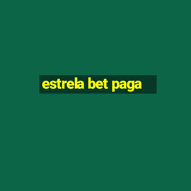 estrela bet paga