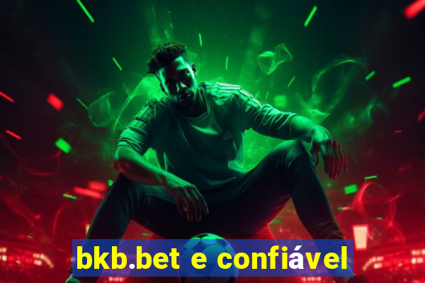 bkb.bet e confiável