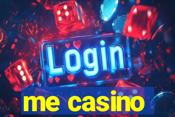 me casino