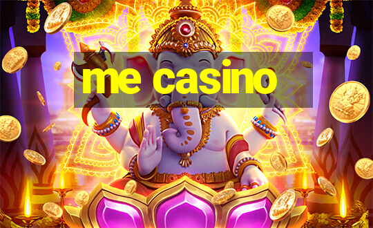 me casino