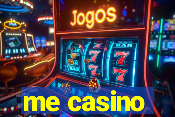 me casino