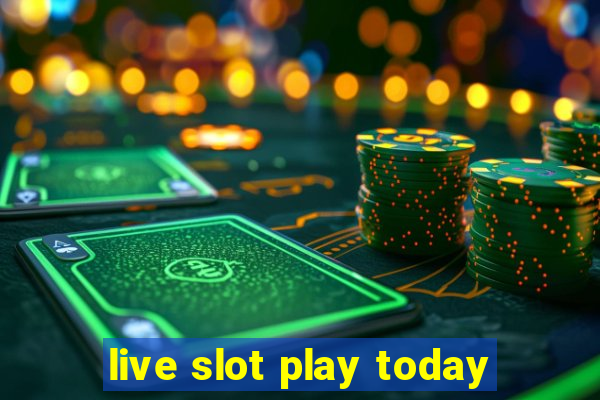 live slot play today