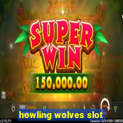 howling wolves slot