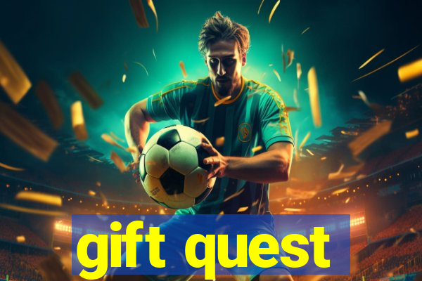 gift quest