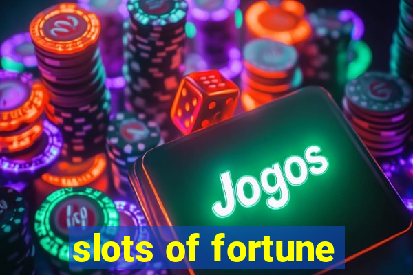 slots of fortune