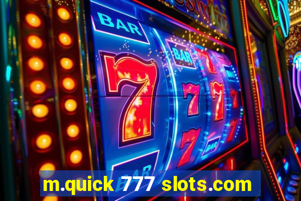 m.quick 777 slots.com