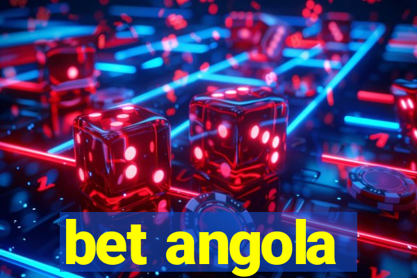 bet angola