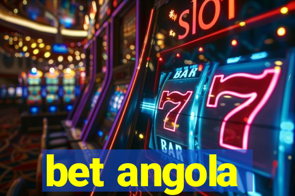 bet angola