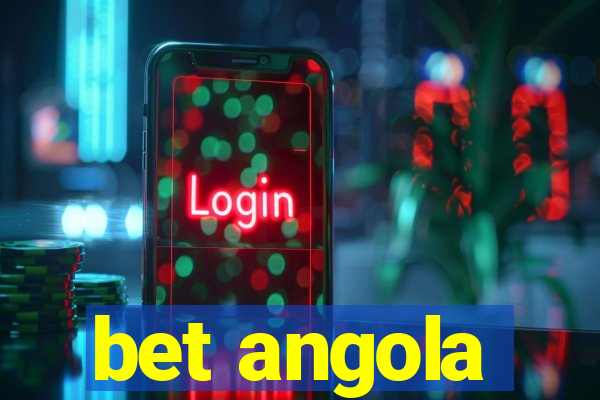 bet angola